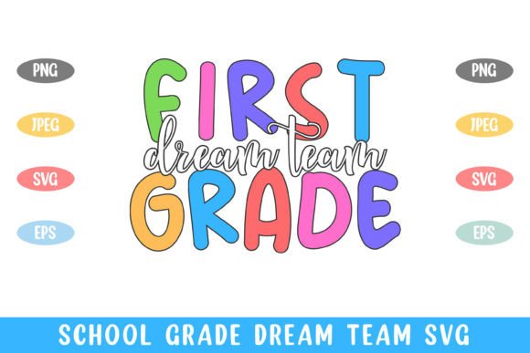1st Grade Dream Team SVG: A Perfect Graphic for Crafts