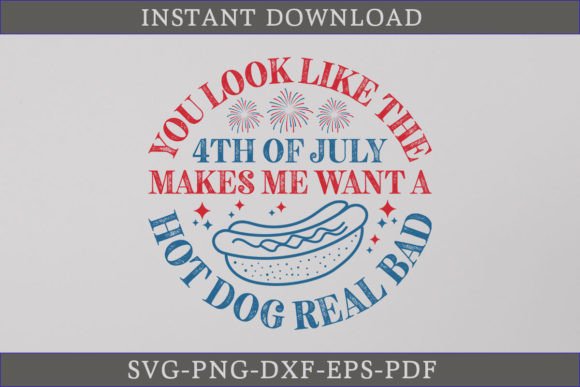 4th of July Makes Me Want a Hot Dog SVG for Crafts and Graphics