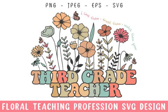 Floral 3rd Grade Teacher SVG: A Versatile Graphics Asset for Crafts
