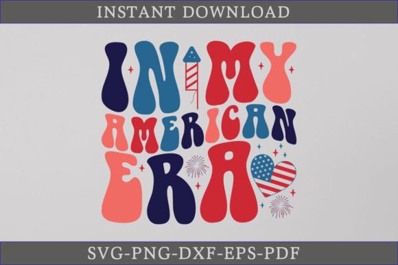 In My American Era 4th of July Retro SVG