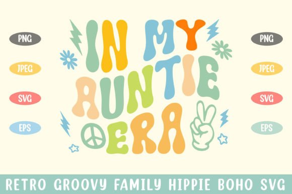 In My Auntie Era Groovy Hippie Boho SVG