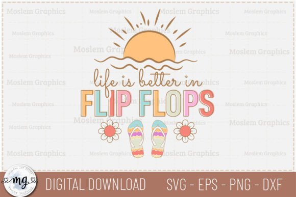Life is Better in Flip Flops - Retro SVG for Crafts & Graphics