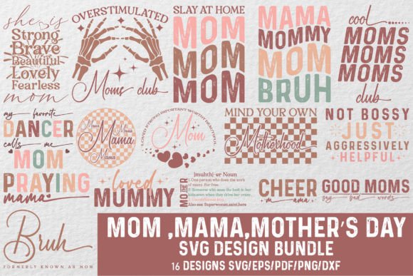 Mom Mama Mother’s Day Svg Bundle: A Crafts and Graphics Must-Have