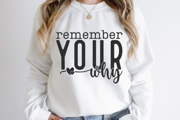 Remember Your Why SVG: A Motivational Graphics Asset for Crafts