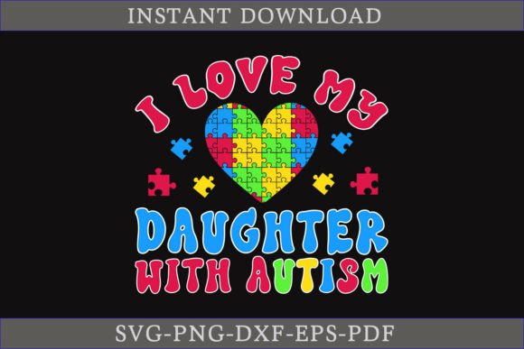 Review: I Love My Daughter with Autism SVG for Graphics and Crafts