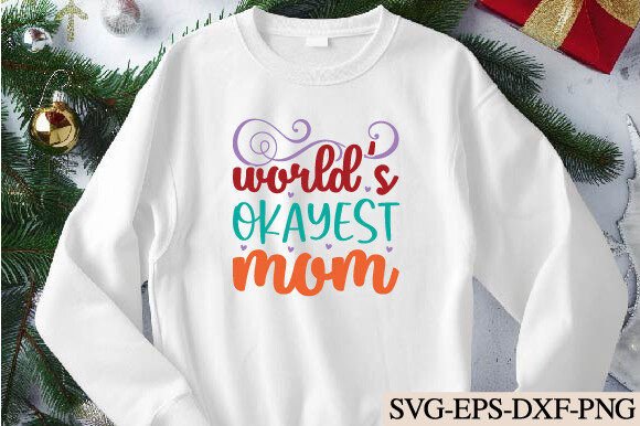 World’s Okayest Mom Svg for Graphics and Crafts